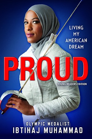 Proud: Living My American Dream by Ibtihaj Muhammad