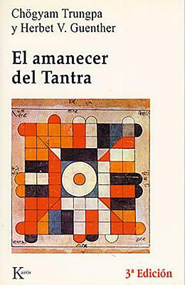 El Amanecer del Tantra by Chogyam Trungpa