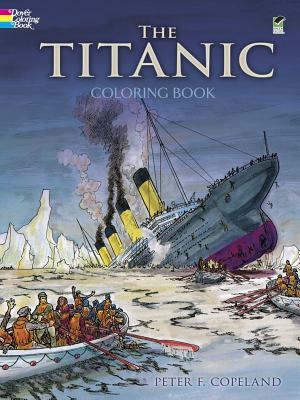 The Titanic Coloring Book by Peter F. Copeland