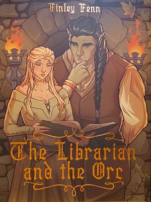 The Librarian and the Orc: Orc Sworn #3 by Finley Fenn