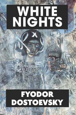 White Nights by Fyodor Dostoevsky: Super Large Print Edition of the Classic Russian Romance Specially Designed for Low Vision Readers by Fyodor Dostoevsky