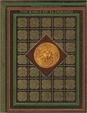 The Kings of El Dorado by John Man, Thomas Dickey, Henry Wiencek