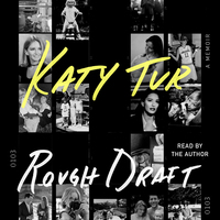 Rough Draft by Katy Tur