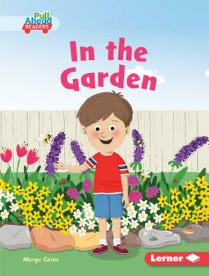 In the Garden by Margo Gates