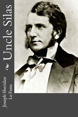 Uncle Silas by J. Sheridan Le Fanu