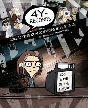4y-Records: Collecting Comic Strips Since 1985. by Jonathan Ian Mathers