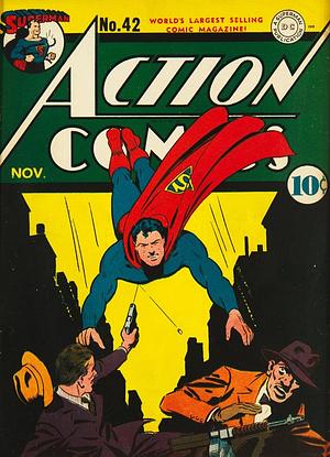 Action Comics #42 by Henry Boltinoff, Mortimer Weisinger, Gardner Fox, Wilton Weston, Ken Fitch, Sidney Drew, Jerry Siegel