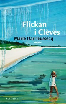 Flickan i Clèves by Marie Darrieussecq