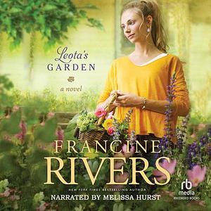 Leota's Garden by Francine Rivers