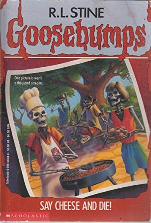 Say Cheese and Die! by R.L. Stine