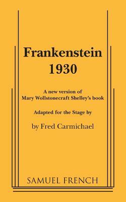 Frankenstein 1930 by Fred Carmichael
