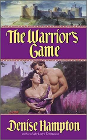 The Warrior's Game by Denise Hampton