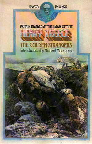 The Golden Strangers by Michael Moorcock, Henry Treece, James Cawthorn