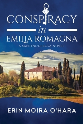 Conspiracy in Emilia Romagna by Erin Moira O'Hara