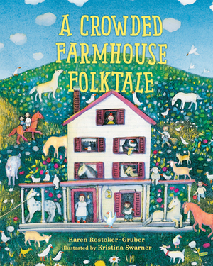 A Crowded Farmhouse Folktale by Karen Rostoker-Gruber