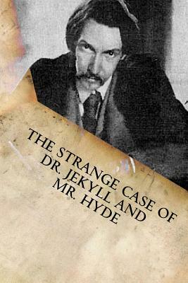 The Strange Case of Dr. Jekyll and Mr. Hyde by Robert Louis Stevenson