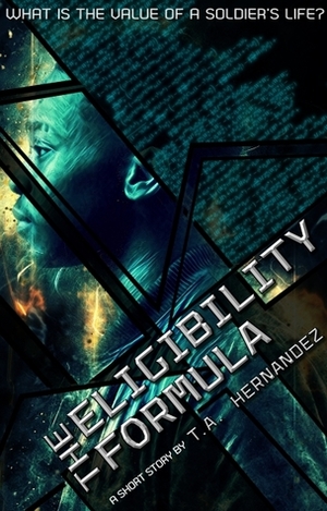 The Eligibility Formula by T.A. Hernandez