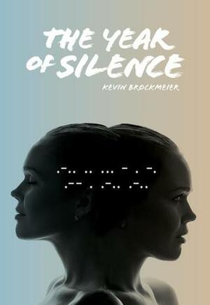 The Year of Silence by Kevin Brockmeier