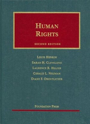 Human Rights by Diane F. Orentlicher, Gerald L. Neuman, Louis Henkin, Sarah Cleveland, Laurence R. Helfer