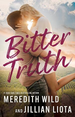 Bitter Truth by Meredith Wild, Jillian Liota