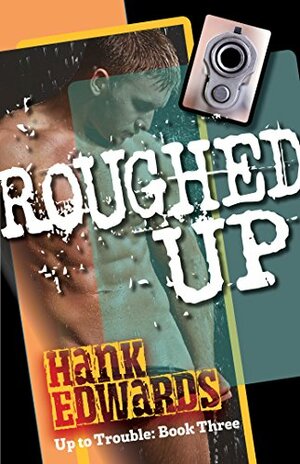 Roughed Up by Hank Edwards