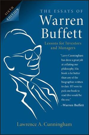The Essays of Warren Buffett: Lessons for Investors and Managers by Warren Buffett, John Wiley &amp; Sons, Lawrence a Cunningham