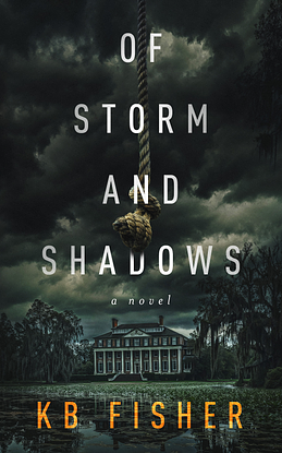 Of Storm and Shadows by K.B. Fisher