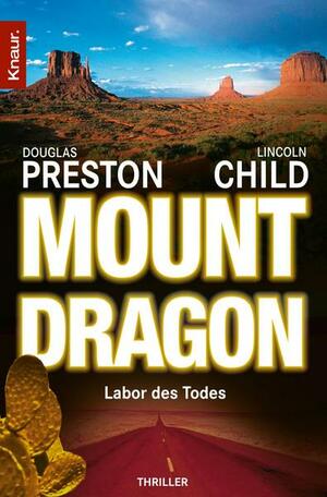 Mount Dragon. Labor des Todes by Douglas Preston