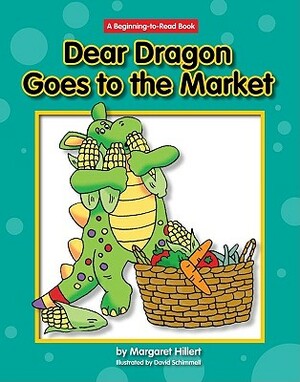 Dear Dragon Goes to the Market by Margaret Hillert