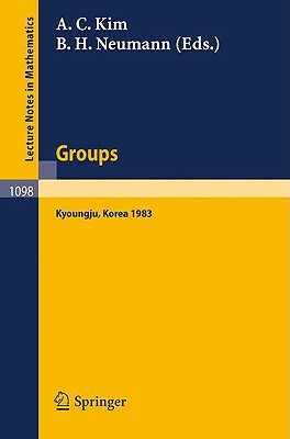 Groups - Korea 1983: Proceedings of a Conference on Combinatorial Group Theory Held at Kyoungju, Korea, August 26-31, 1983 by 