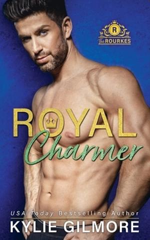 Royal Charmer by Kylie Gilmore