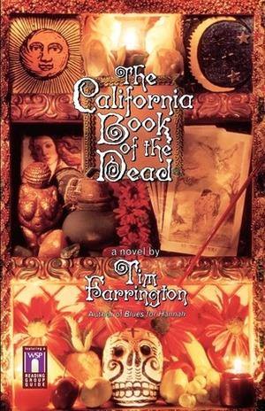 The California Book of the Dead by Tim Farrington