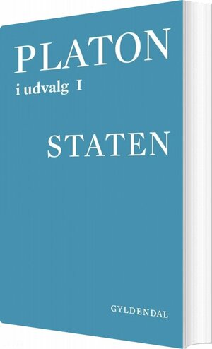 Staten by Martin Harbsmeier, Christian Gorm Tortzen, Plato, Plato, Rasmus Sevelsted, Steffen Lund Sørensen, Kerstin From