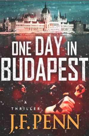One Day In Budapest by J.F. Penn