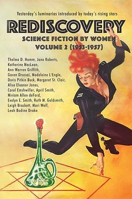 Rediscovery, Volume 2: Science Fiction by Women by Janice L. Newman, Gideon Marcus, Gideon Marcus, Lisa Yazek