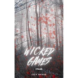 Wicked Games by Izzy Ravas