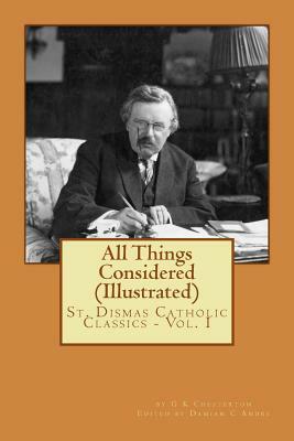 All Things Considered (Illustrated) by G.K. Chesterton