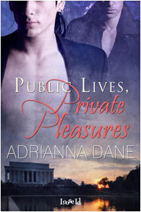 Public Lives, Private Pleasures by Adrianna Dane