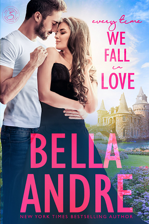 Every Time We Fall In Love by Bella Andre
