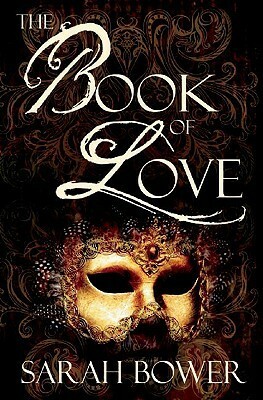 The Book of Love by Sarah Bower