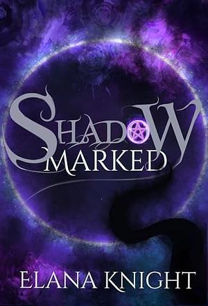 Shadow Marked by Tavita Knight