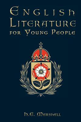 English Literature for Young People by H. E. Marshall