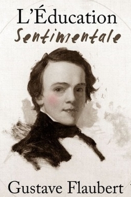 L'Éducation Sentimentale by Gustave Flaubert