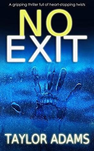 No Exit by Taylor Adams