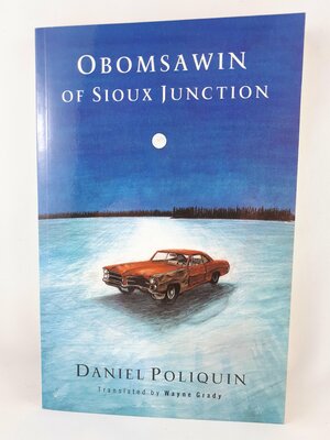 Obomsawin Of Sioux Junction by Daniel Poliquin