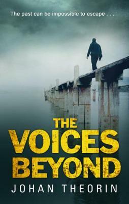 The Voices Beyond by Johan Theorin