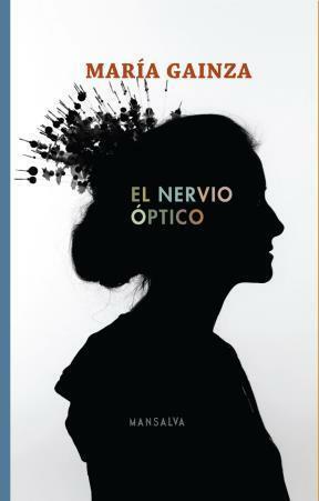 El nervio óptico by María Gainza