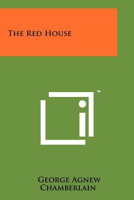 The Red House by George Agnew Chamberlain