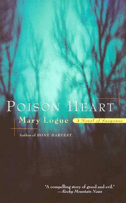 Poison Heart: A Novel of Suspense by Mary Logue