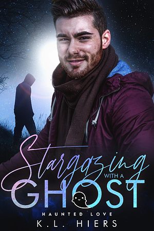 Stargazing with a Ghost by K.L. Hiers